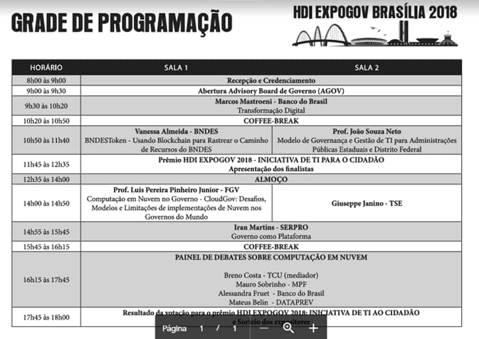 A grade do evento, você pode conferir abaixo, bem como o resumo do evento: GRADE HDI EXPOGOV 2018