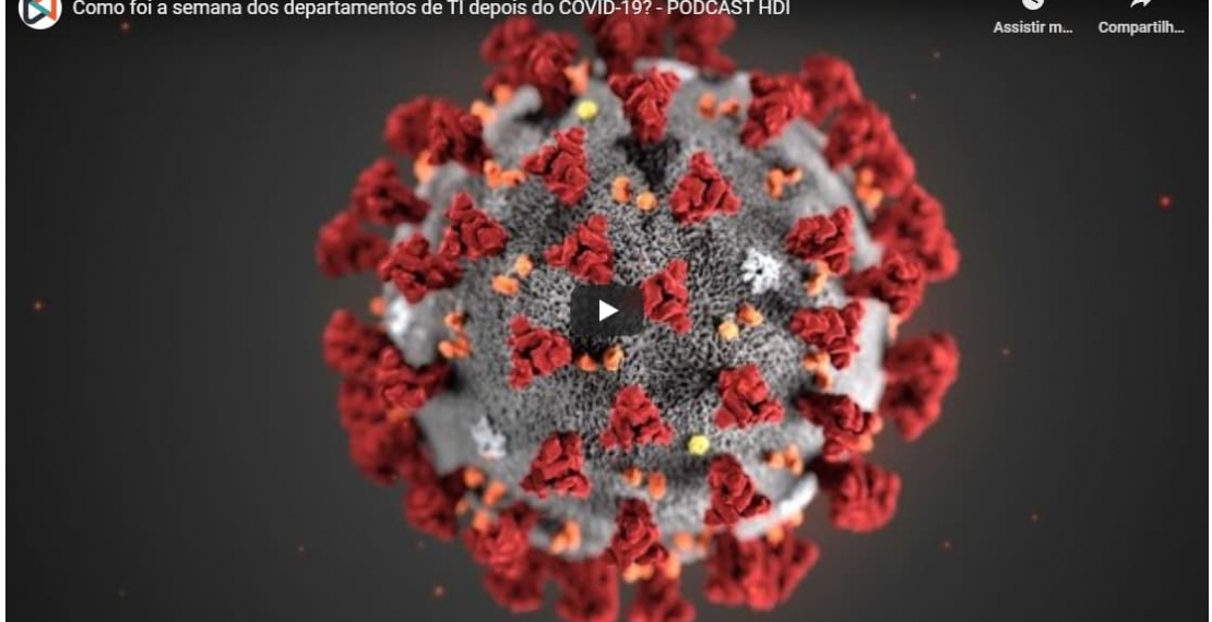 Como foi a semana dos departamentos de TI no Brasil com a pandemia?
