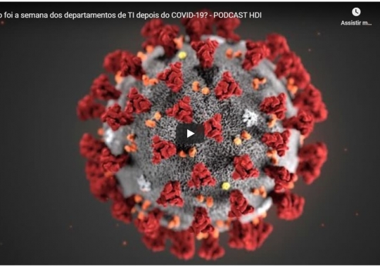 Como foi a semana dos departamentos de TI no Brasil com a pandemia?
